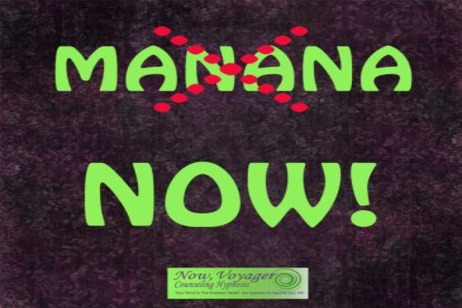 Tomorrow (Mañana) Is Not Soon Enough